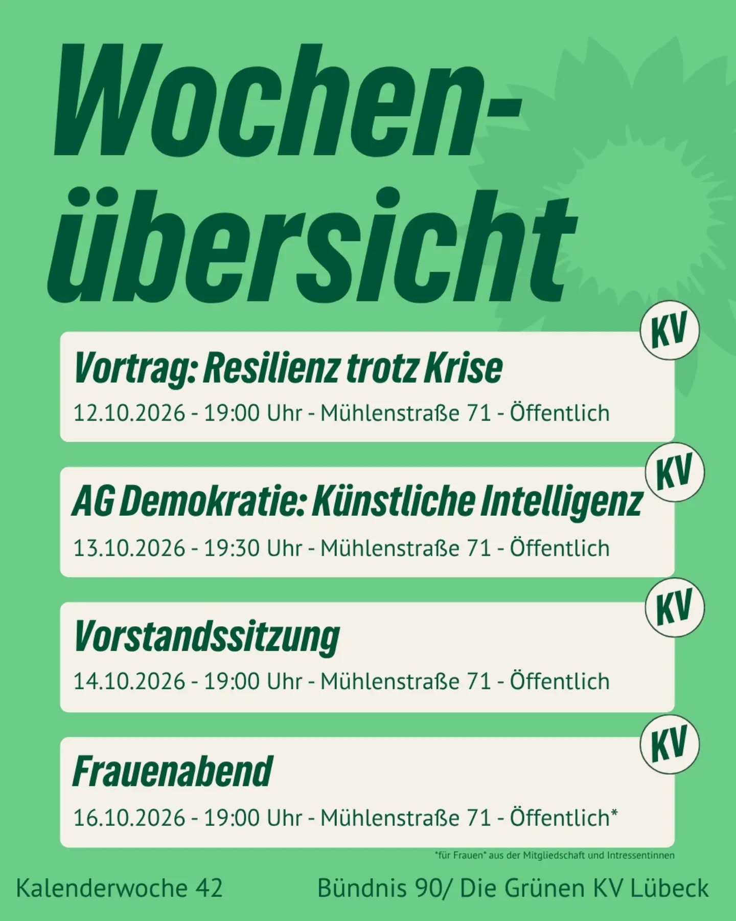 🌻 Unsere Termine für die Kalenderwoche 42! 💚
Auch in dieser Woche haben wir wieder ein vielfältiges Programm für euch vorbereitet. Alle Veranstaltungen finden bei uns in der Mühlenstraße 71 statt:
📅 Montag, 12.10. | 19:00 Uhr
🗣️ Vortrag: Resilienz trotz Krise
📅 Dienstag, 13.10. | 19:30 Uhr
🤖 AG Demokratie: Künstliche Intelligenz
📅 Mittwoch, 14.10. | 19:00 Uhr
🗳️ Vorstandssitzung
📅 Freitag, 16.10. | 19:00 Uhr
👩 Frauenabend
📍 Ort: Mühlenstraße 71, Lübeck
ℹ️ Hinweis: Alle Termine sind öffentlich!
Kommt vorbei, diskutiert mit und bringt eure Ideen ein. Wir freuen uns auf euch! ✨